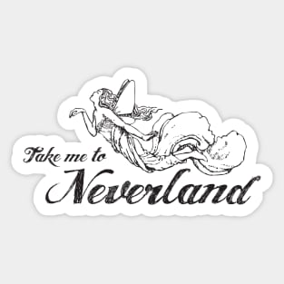 Take me to Neverland Sticker